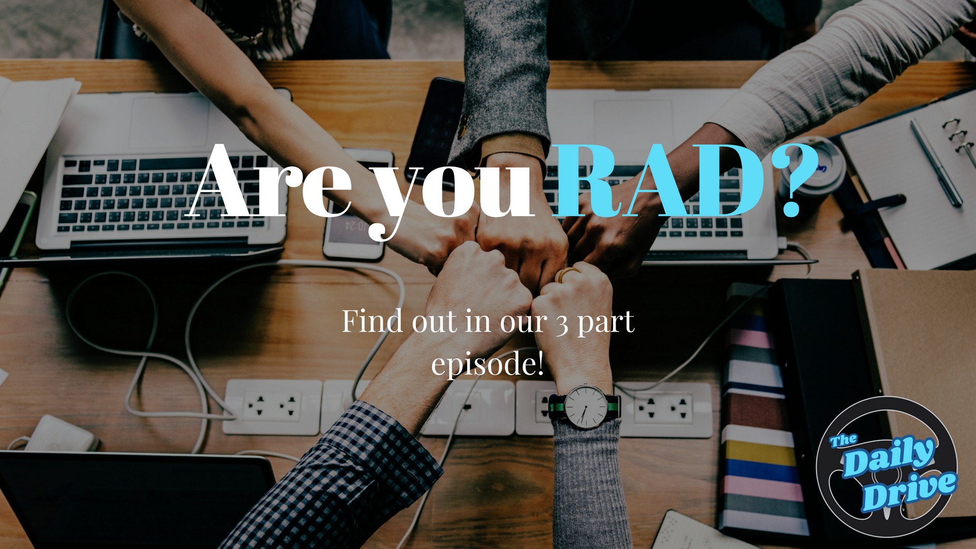 Are You RAD?